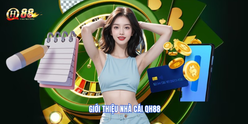 Tổng quan về nền tảng cá cược uy tín QH88
