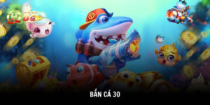 bắn cá 30