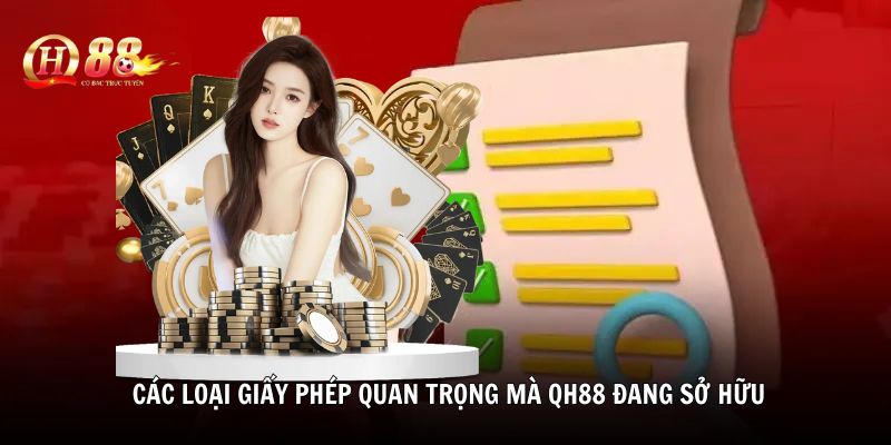 Các loại giấy phép quan trọng mà nhà cái QH88 sở hữu