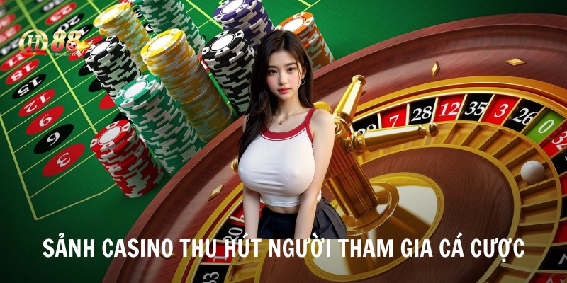 Sảnh casino thu hút người tham gia cá cược