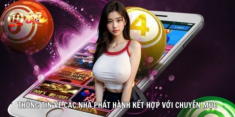 Thông tin về các nhà phát hành kết hợp với chuyên mục